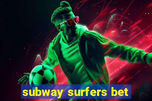 subway surfers bet